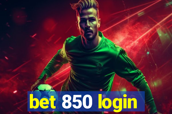 bet 850 login